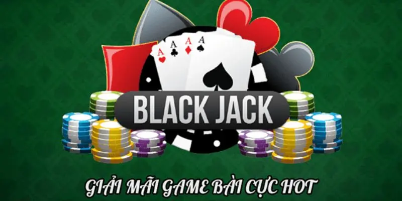 Vài nét về game bài blackjack hấp dẫn